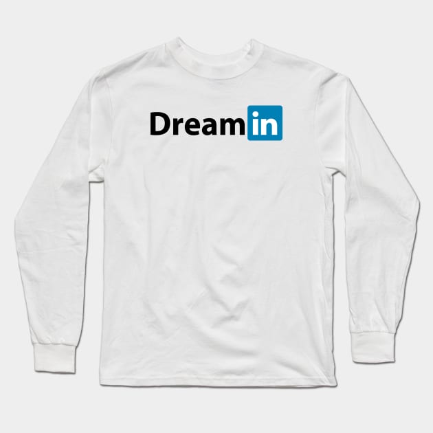 Dreamin Long Sleeve T-Shirt by ezioman